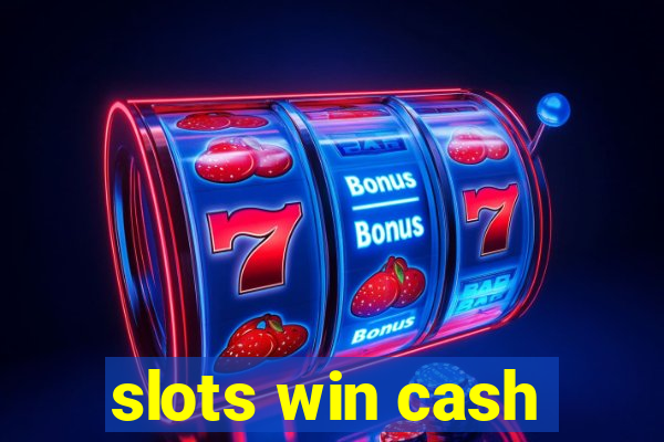 slots win cash